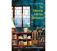 La librería de las ilusiones. El fenómeno coreano. Una historia de amor eterno, una librería como punto de encuentro. (GRANDES EMOCIONES)