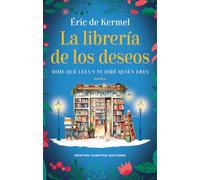 La librería de los deseos. Una novela para curarte el corazón. Bestseller internacional.