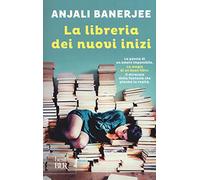 La libreria dei nuovi inizi (BUR Best BUR. Mia)