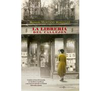 La librería del callejón: Un pintor en busca de su amada, un viejo librero republicano y una trama de espionaje en el Madrid de los años cuarenta (NOVELA HISTORICA)