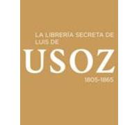 La Librería Secreta De Luis De Usoz