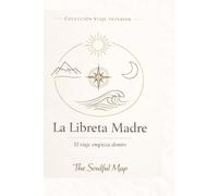 La Libreta Madre: El viaje empieza dentro