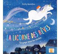 La licorne des rêves: Voyage sous les étoiles