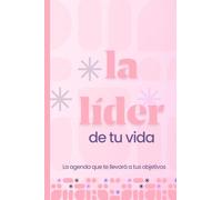 La líder de tu vida: Agenda sin fechas