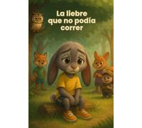 La liebre que no podía correr (Biblioteca de Chispitas)