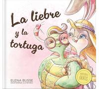 La liebre y la tortuga: Fábula clásica en verso moderno con actividades: 1 (Fábulas de Elena Busse)