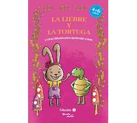 La liebre y la tortuga y otras fábulas para aprender a leer/ The hare and the tortoise and other fables to learn to read (Fábulas/ Fables, 2)