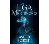La liga de los mentirosos (FANTASIA Y CIENCIA FICCION JUVENIL)