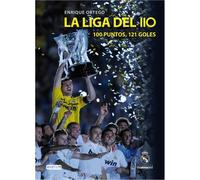 La liga del 110: 100 puntos, 121 goles (Biografías Real Madrid)