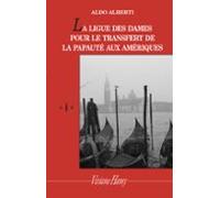 La Ligue Des Dames Pour Le Transfert De La Papauté Aux Amériques (eboo