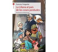 La Liliana Al País De Les Coses Perdudes: 84 (La Formiga)
