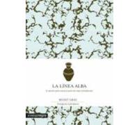 La Linea Alba: El Secreto Para Crecer A Partir De Cada Contratiempo