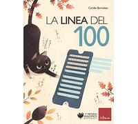 La linea del 100. Metodo analogico per l'apprendimento della matematica. Con strumento