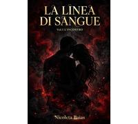 La Linea del Sangue: Mafia Romance Dark - Lui boss freddo e pericoloso, lei sfrontata che non abbassa mai lo sguardo