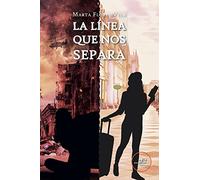 LA LÍNEA QUE NOS SEPARA (Edificar Universos)