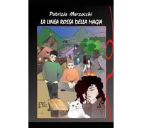 La linea rossa della magia (Avventure e misteri.)