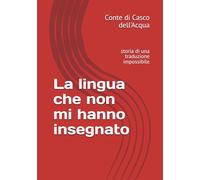 La lingua che non mi hanno insegnato: storia di una traduzione impossibile