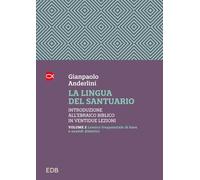 La lingua del santuario. Introduzione all’ebraico biblico in ventidue lezioni. Lessico frequenziale di base e sussidi didattici (Vol. 2) (Manuali)