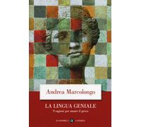 La lingua geniale: 9 ragioni per amare il greco | Andrea Marcolongo