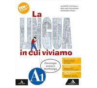 La lingua in cui viviamo. Con Quaderno operativo 2025. Per la Scuola media. Con e-book. Con espansione online. Fonologia Lessico Morfologia. Sintassi (Vol. A1-A2)