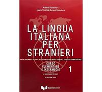 La lingua italiana per stranieri. Corso elementare ed intermedio (Vol. 1)