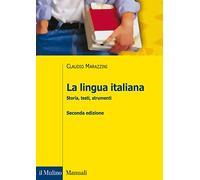 La lingua italiana. Storia, testi, strumenti (Manuali)