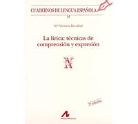 La lírica: técnicas de comprensión y expresión (N) (Cuadernos de lengua española)