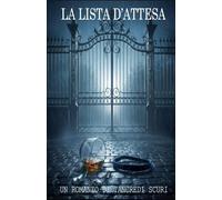 LA LISTA D'ATTESA (I Noir di Tancredi Scuri)