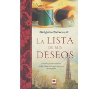 La Lista De Mis Deseos: Cuando puedes tenerlo todo... ¿qué es lo que importa de verdad? (Éxitos literarios)