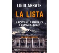 La lista. Il ricatto alla Repubblica di Massimo Carminati (BUR Saggi)