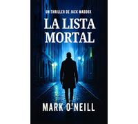 La Lista Mortal: Conspiraciones, agentes secretos y acción implacable | Un thriller de espionaje (Jack Maddox_ES)