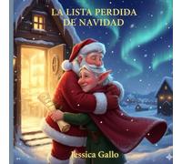 La LISTA PERDIDA DE NAVIDAD: Porque ningún deseo debería ser olvidado