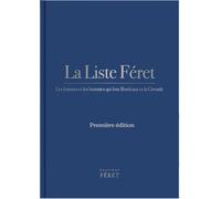 La liste feret: Les femmes et les hommes qui font Bordeaux et la Gironde