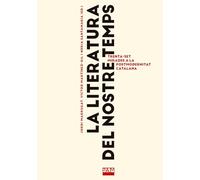 La literatura del nostre temps: Trenta-set mirades a la postmodernitat catalana (Polièdrics)