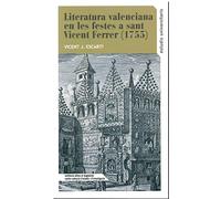 La literatura valenciana en les festes de sant Vicent Ferrer (1755): 160 (Estudis Universitaris)
