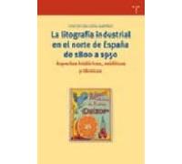 la litografia industrial en el norte de españa de 1800 a 1950: as pect