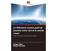 La littérature comme point de jonction entre l'art et le monde vivant