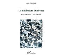 La littérature du silence: Essai sur Mallarmé, Camus et Beckett