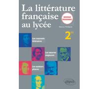 La littérature française au lycée. 2de - nouveaux programmes
