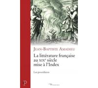 La littérature française au XIXe siècle mise à l'index: Les procédures