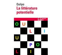 La Littérature potentielle: Créations, re-créations, récréations