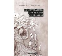 La littérature, une réponse au désastre