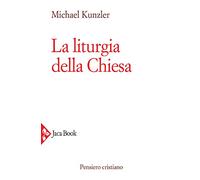 La liturgia della Chiesa: Vol. 10 (Pensiero cristiano)