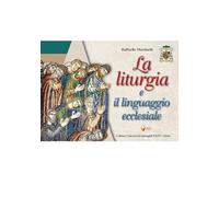 La liturgia e il linguaggio ecclesiale (Catechesi in immagini)
