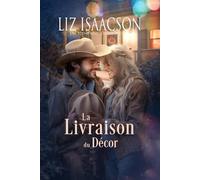 La Livraison du Décor: Romance chrétien de cowboys et saga familiale des Glover