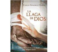LA LLAGA DE DIOS FRAY JUNIPERO SERRA