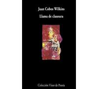 La llama de clausura: 381 (Visor de Poesía)