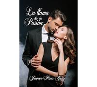 La llama de la pasión (Amor Y Deseo)