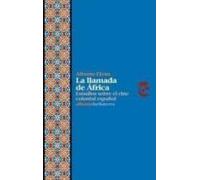La Llamada De Africa: Estudios Sobre El Cine Colonial Español