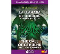 La Llamada de Cthulhu y otros relatos / The Call of Cthulhu and other stories (Colección Clásicos Bilingües)